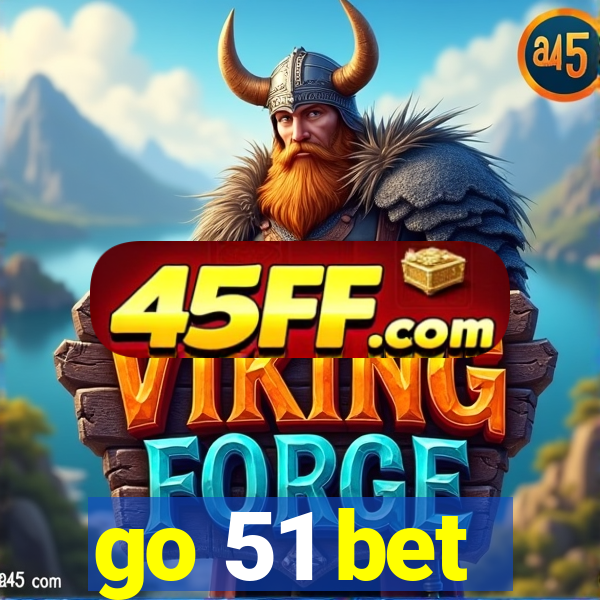 go 51 bet